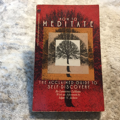 How To Meditate A Guide To Self-Discovery Lawrence LeShan 1988 Bantam Meditation