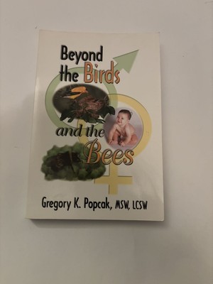 Beyond the Birds and the Bees - Paperback By Popcak, Gregory K - GOOD