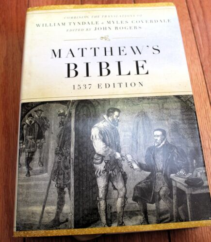 Matthew's Bible 1537 Edition William Tyndale & MYles Coverdale HB DJ c2009