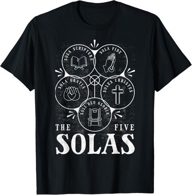 Sola Scriptura - Protestant, Christian Reformation, 5 Solas T-Shirt