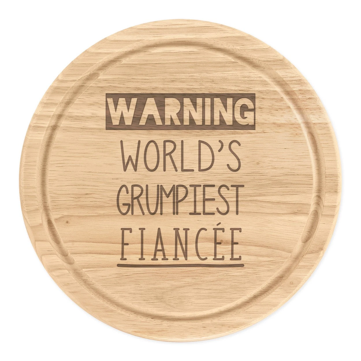 Warning World's Grumpiest Fiancee Round Chopping Cheese Board Awesome Best