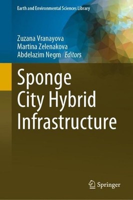 Sponge City Hybrid Infrastructure by Zuzana Vranayova Hardcover Book