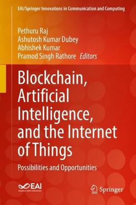 Blockchain, Artificial Intelligence, and the Internet of Things: Possibilities a