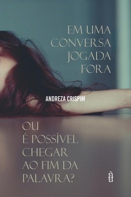 Em Uma Conversa Jogada Fora by Crispim Andreza (Portuguese) Paperback Book