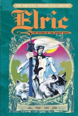 The Michael Moorcock Library Vol. 4: Elric the Weird of the White Wolf: New