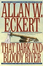 That Dark and Bloody River - Paperback, by Eckert Allan W. - Good