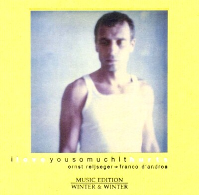 Ernst Reijseger / Franco D'Andrea    I Love You So Much It Hurts (CD, Album)