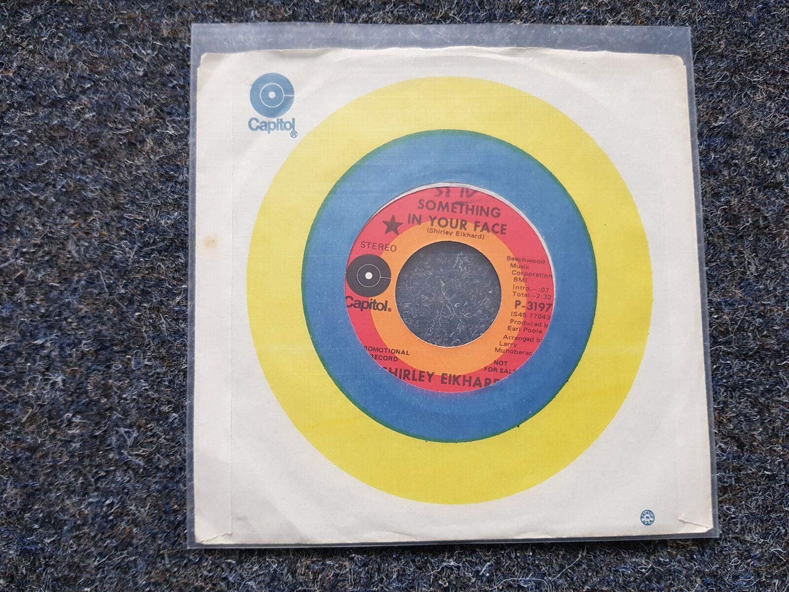 7"" Single Vinyl Shirley Eikhard - Something in your face/It takes time US PROMO