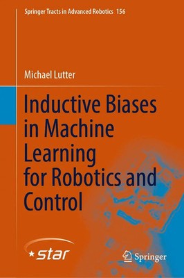 Michael Lutter | Inductive Biases in Machine Learning for Robotics and Control