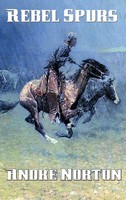Andre Norton | Rebel Spurs | Buch | Englisch (2018) | A Positronic Book