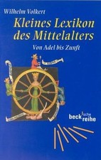 Kleines Lexikon des Mittelalters: Von Adel bis Zunft (Be... | Buch | Zustand gut