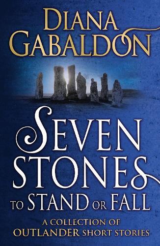 Diana Gabaldon Seven Stones To Stand Or Fall (taschenbuch) Outlander