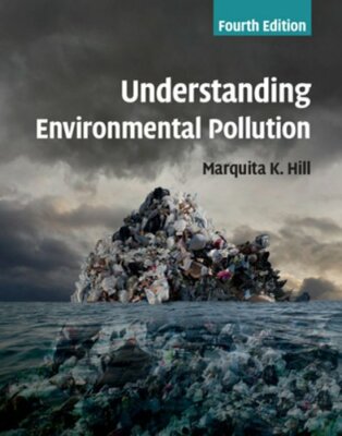 Understanding Environmental Pollution by Marquita K. Hill: New