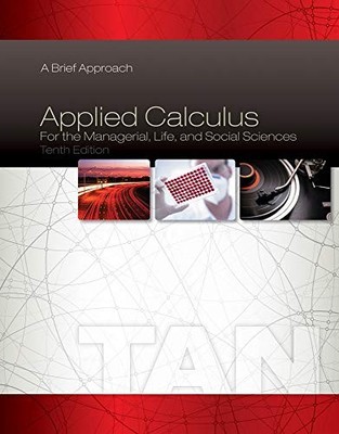 Applied Calculus for the Managerial, Life, and Social Sciences: Hard cover