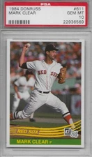 1984 DONRUSS # 611 MARK CLEAR ☆LOW POP☆ BOSTON RED SOX ☆RARE☆ PSA 10 GEM-MINT