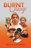 Maria Chisolm | Burnt Orange | Taschenbuch | Englisch (2019) | Xlibris US