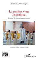 Arnauld-Xavier Fagba | Le Rendez-Vous Liturgique | Taschenbuch | FranzöSisch