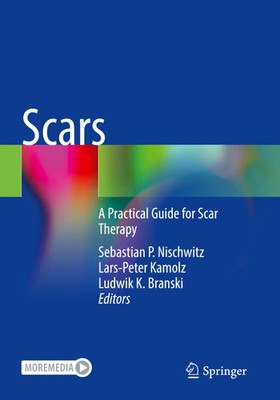 Scars A Practical Guide for Scar Therapy Sebastian P. Nischwitz (u. a.) Buch vi