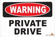 WARNING PRIVATE DRIVE  Aluminum 8 x 12 Metal Novelty Danger Sign
