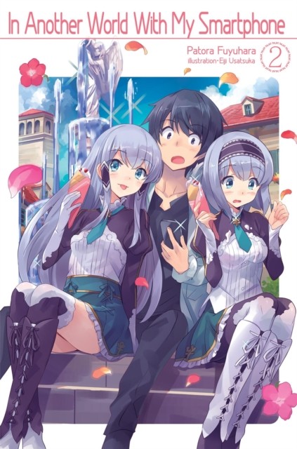 In Another World With My Smartphone: Volume 2 (Light Novel) b... - - Image 4