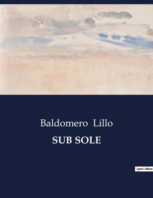 SUB SOLE Baldomero Lillo Taschenbuch Spanisch 2023 Culturea EAN 9791041812905