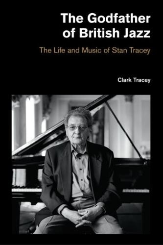 Thumbnail - Tracey Clark Godfather Of British Jazz (gebundene Ausgabe)