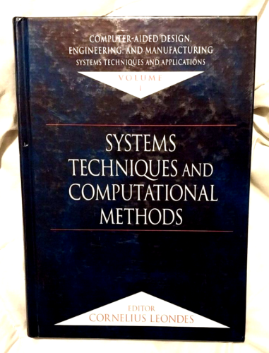 SYSTEMS TECHNIQUES And COMPUTATIONAL METHODS Vol 1 Cornelius Leondes