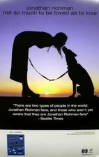 JONATHAN RICHMAN 2004 not so much 2 be loved promo poster Flawless New Old Stock