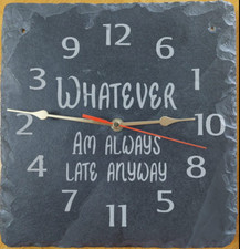Whatever Am Always Late Anyway lustige Uhr - ge&auml;tzt in Cornwall