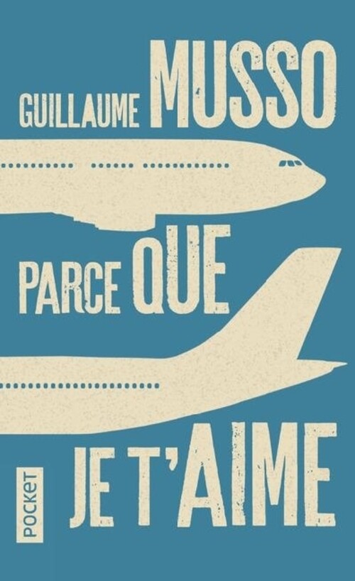 Thumbnail - Parce Que Je T'aime Guillaume Musso Taschenbuch 425 S. Französisch