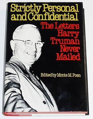STRICTLY PERSONAL AND CONFIDENTIAL: THE LETTERS HARRY By Harry S Truman *VG+*