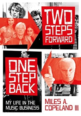 Two Steps Forward, One Step Back: My Life In The Music Business, Copeland=#