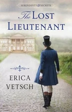 The Lost Lieutenant Paperback Erica Vetsch