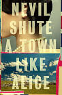 A Town Like Alice by Nevil Shute (Paperback / softback)