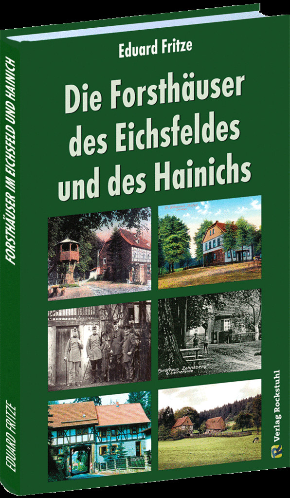 Thumbnail - Die Forsthäuser Des Eichsfeldes Und Des Hainichs Försterei Förster