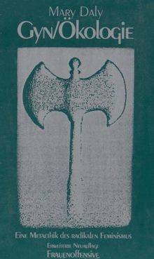 Gyn / Ökologie: Eine Meta-Ethik des radikalen Feminismus... | Buch | Zustand gut - Daly, Mary