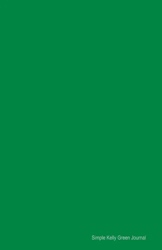 Simple Kelly Green Journal: Soft Cover Lined 100 Page Writing No