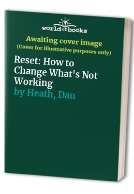 Reset How to Change Whats Not  - GOOD