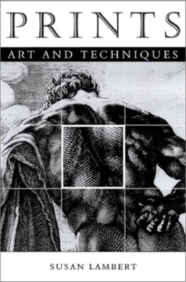 Prints : Art and Techniques Hardcover Susan Lambert