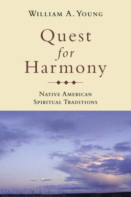 Quest for Harmony: Native American Spiritual Traditions - Paperback - GOOD