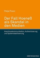 Der Fall Hoeneß Als Skandal In Den Medien. Anschlusskommunikation, Authentisieru