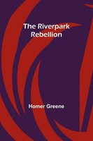 Homer Greene | The Riverpark Rebellion | Taschenbuch | Englisch (2023)