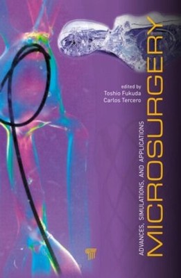 Microsurgery: Advances, Simulations and Applications by Toshio Fukuda (English) 