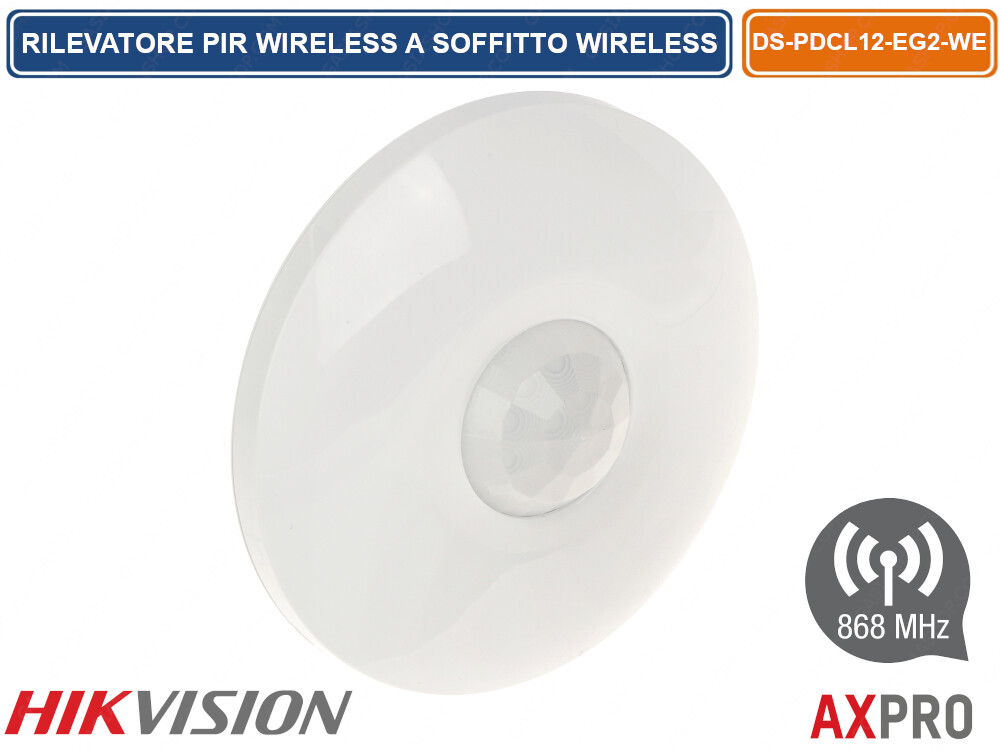 HIKVISION AX PRO RILEVATORE DA SOFFITTO PIR DA INTERNO WIRELESS 868MHZ 8M 120°