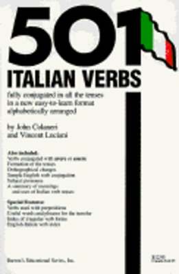 501 Italian Verbs: Fully Conjugated in All the Tenses in a New Easy-To-Learn