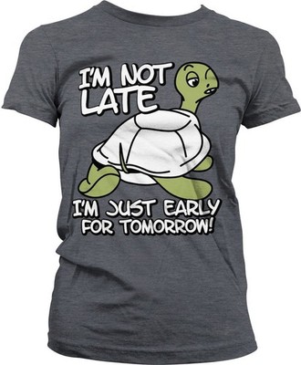 Hybris I'm Not Late, I'm Early For Tomorrow Girly Tee Damen T-Shirt Dark-Heather
