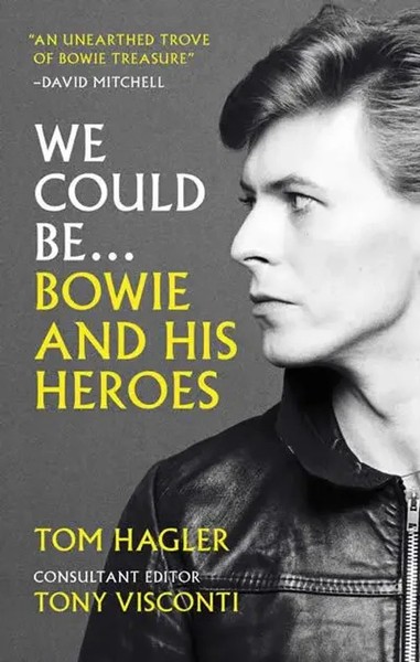 We Could Be | Tom Hagler | Bowie And His Heroes | Taschenbuch | 400 S. | 2023-image
