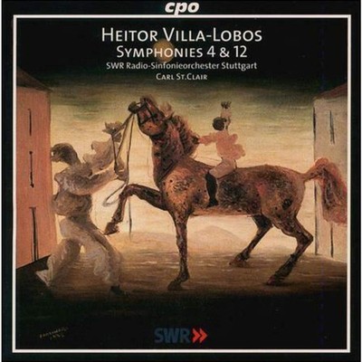 Heitor Villa-Lobos - Villa-Lobos: Symphonies 4 & 12 / St. Clair
