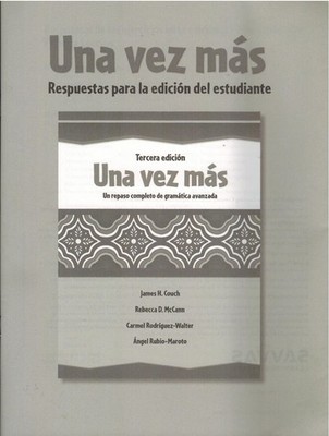 Una Vez Mas Student Edition Answer Key (No text Book)