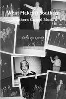 Kevin Don Levellie | What Makes It Southern Southern Gospel Music | Taschenbuch